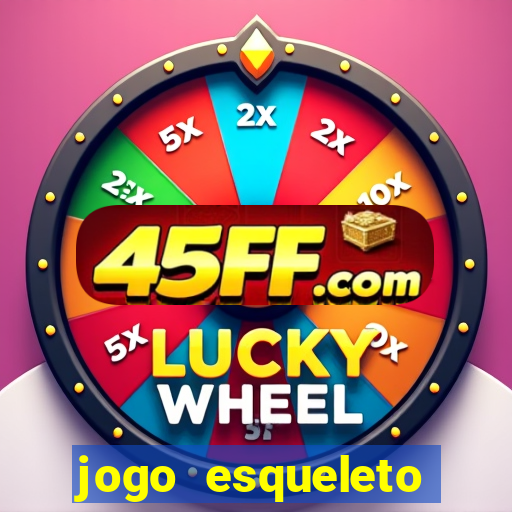 jogo esqueleto explosivo 2